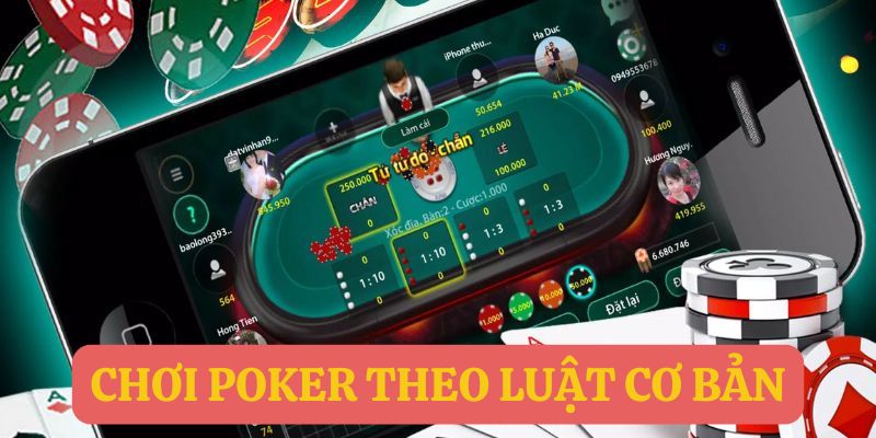 Chơi Poker theo luật cơ bản