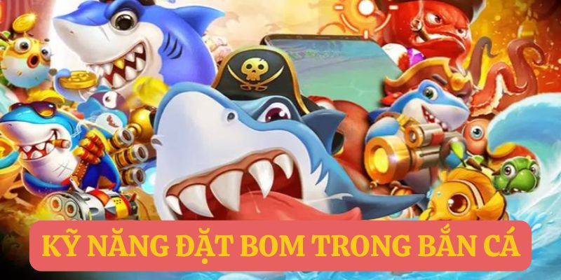 Lợi ích khi học kỹ năng đặt bom