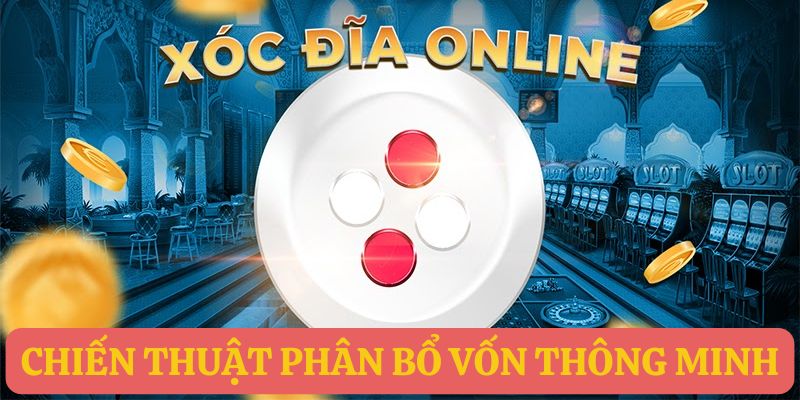 Áp dụng chiến thuật phân bổ vốn thông minh 